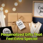 Personalized Gifts That Feel Extra Special
