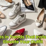 Shoes in Trends That Instantly Elevate Your Outfit